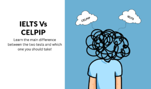 CELPIP VS IELTS: Is celpip easier than IELTS exam? which one you should take?