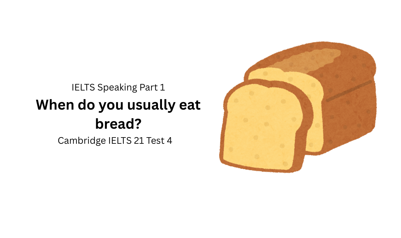 When do you usually eat bread